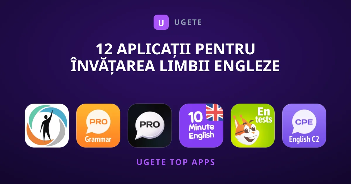 12 Aplicații pentru Învățarea Limbii Engleze pe Mobil